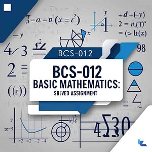 bcs 012 solved assignment